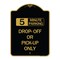 Signmission Off or Pick-Up Choose Your Limit Minute Parking, Black & Gold Alum Sign, 18" x 24", BG-1824-23528 A-DES-BG-1824-23528 - alternate 1